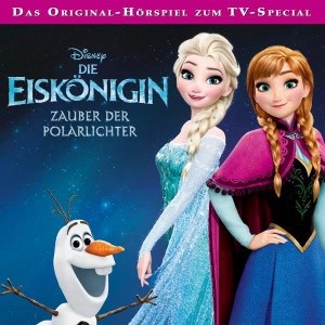 Die Eiskönigin: Zauber der Polarlichter Hörbuch